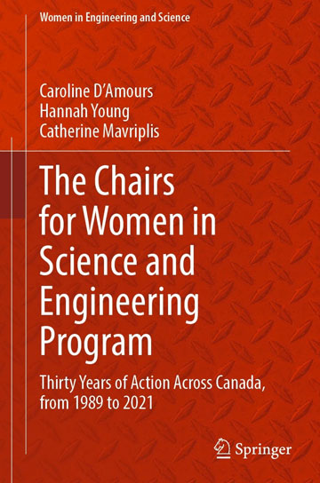 Dr. Mona Nemer penned the foreword for The Chairs for Women in Science and Engineering Program: Thirty Years of Action Across Canada (1989–2021), celebrating progress made while emphasizing the need for continued efforts.