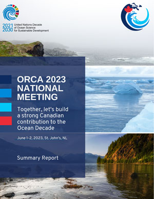 ORCA 2023 National Meeting - Together, let’s build a strong Canadian contribution to the Ocean Decade
