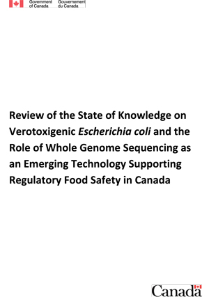 Review of the State of Knowledge on Verotoxigenic <em>Escherichia coli </em>and the Role of Whole Genome Sequencing as an Emerging Technology Supporting Regulatory Food Safety in Canada