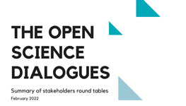 The Open Science Dialogues: Summary of stakeholders round tables (February 2022)