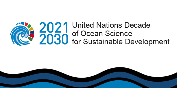 2021-2030 United National Decade of Ocean Science for Sustainable Development