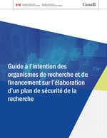 Guide à l’intention des organismes de recherche et de financement sur l’élaboration d’un plan de sécurité de la recherche